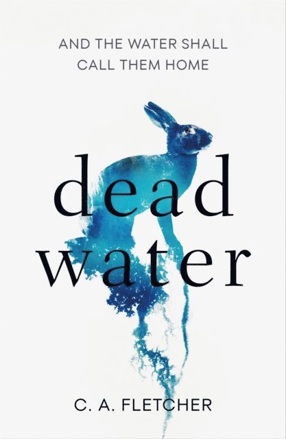 C. A. Fletcher - Dead Water, E-bok