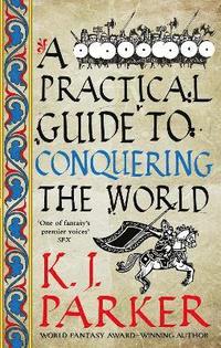 A Practical Guide to Conquering the World