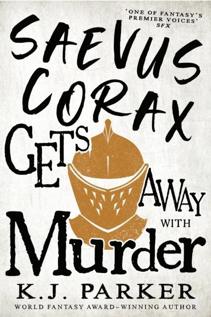 K. J. Parker - Saevus Corax Gets Away With Murder, E-bok