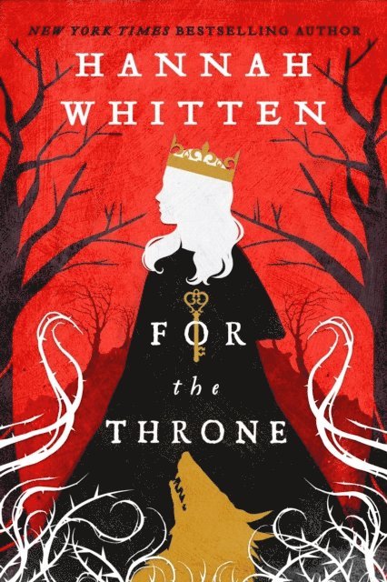 Hannah Whitten - For The Throne, E-bok