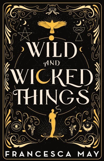 Francesca May - Wild and Wicked Things, E-bok