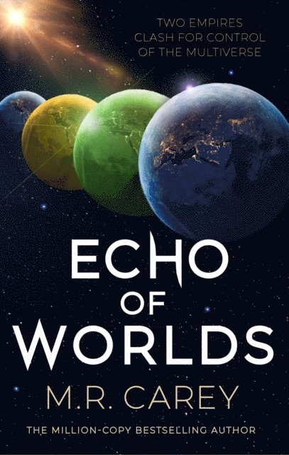 M. R. Carey - Echo of Worlds, E-bok