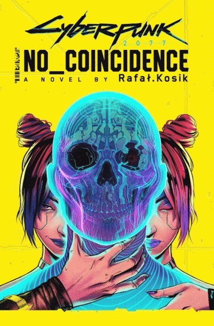 Rafal Kosik - Cyberpunk 2077: No Coincidence, E-bok