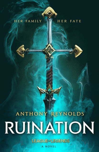 Anthony Reynolds - Ruination: A League of Legends Novel, E-bok