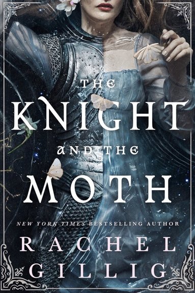 Rachel Gillig - Knight and the Moth, Häftad