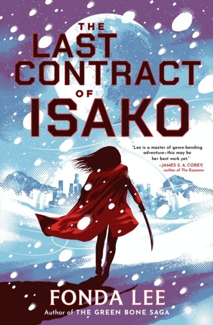 Fonda Lee - Last Contract of Isako, E-bok