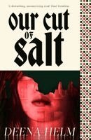 Deena Helm - Our Cut of Salt, Inbunden. Tillgänglighet: Lägg i varukorg