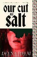 Deena Helm - Our Cut of Salt, Häftad
