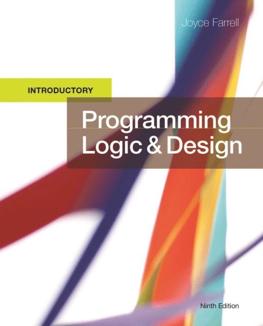 Farrell - Programming Logic and Design, Introductory, E-bok