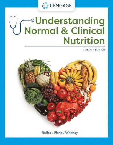 Understanding Normal and Clinical Nutrition av Sharon Rady Rolfes, Kathryn Pinna, Ellie Whitney