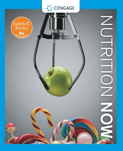 Brown - Nutrition Now, Enhanced Edition, E-bok