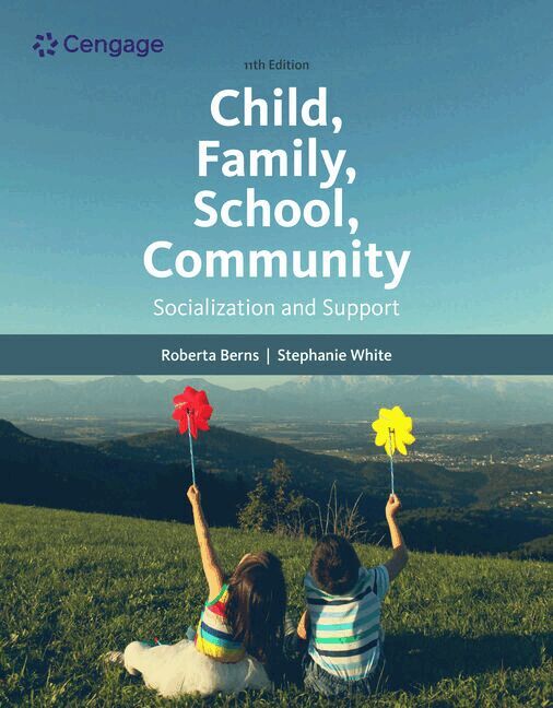 Stephanie White, Roberta Berns - Child, Family, School, Community: Socialization and Support, Häftad