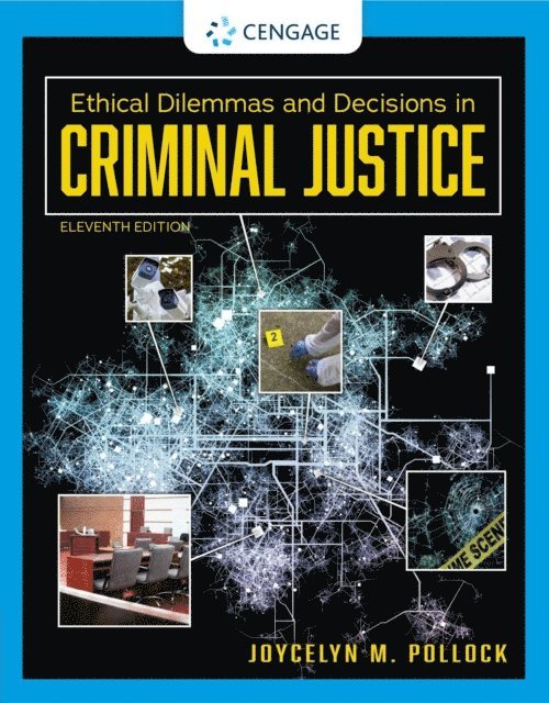 Pollock - Ethical Dilemmas and Decisions in Criminal Justice, E-bok