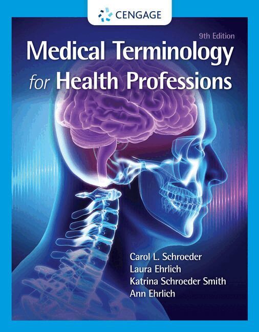 Ann Ehrlich, Carol Schroeder, Laura Ehrlich, Katrina Smith - Medical Terminology for Health Professions, Spiral bound Version, Häftad