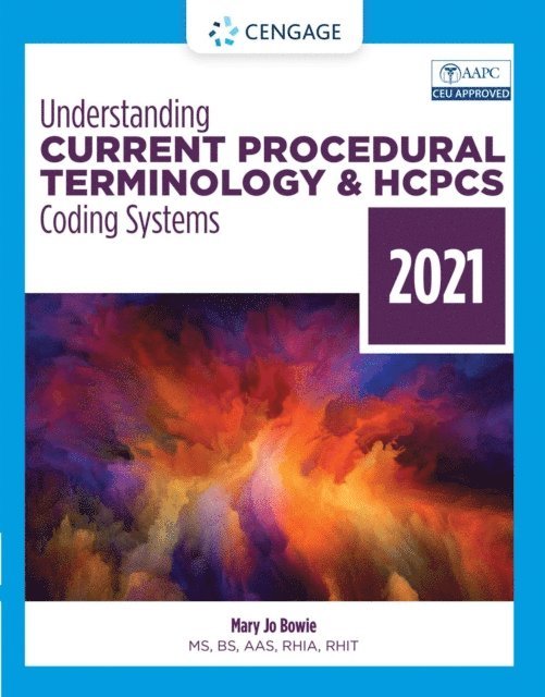 Bowie - Understanding Current Procedural Terminology and HCPCS Coding Systems, 2021, E-bok