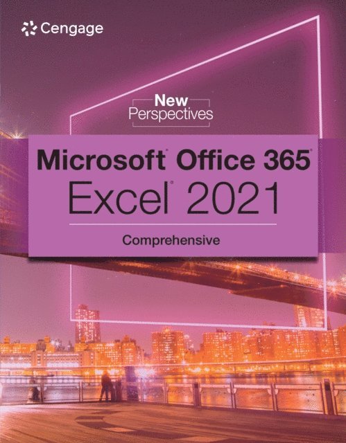 Carey - New Perspectives Collection, Microsoft(R) 365(R) & Excel(R) 2021 Comprehensive, E-bok