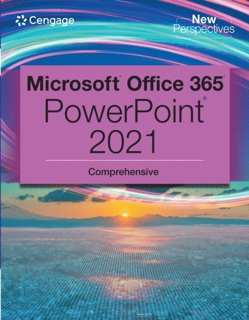 Cengage - New Perspectives Collection, Microsoft(R) 365(R) & PowerPoint(R) 2021 Comprehensive, E-bok