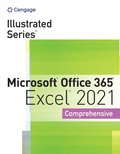 Illustrated Series(R) Collection, Microsoft(R) Office 365(R) &amp; Excel(R) 2021 Comprehensive