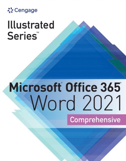 Cengage - Illustrated Series(R) Collection, Microsoft(R) Office 365(R) & Word(R) 2021 Comprehensive, E-bok. Tillgänglighet: Lägg i varukorg