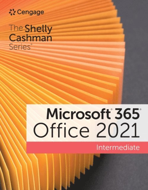 Cengage - Shelly Cashman Series(R) Microsoft(R) 365(R) & Office(R) 2021 Intermediate, E-bok