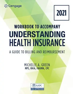 Michelle Green - Bundle: Understanding Health Insurance: A Guide to Billing and Reimbursement - 2021, 16th + Student Workbook, Inbunden. Tillgänglighet: Lägg i varukorg
