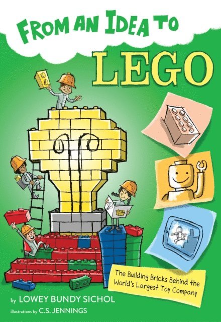 Lowey Bundy Sichol - From an Idea to Lego, E-bok