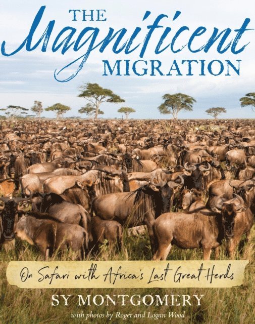 Sy Montgomery - Magnificent Migration, E-bok