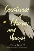 Creatures Of Charm And Hunger
