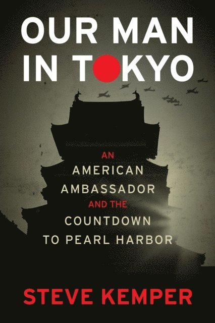 Steve Kemper - Our Man In Tokyo, E-bok