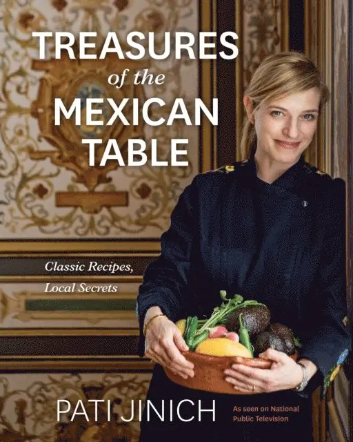 Pati Jinich - Pati Jinich Treasures Of The Mexican Table, E-bok. Tillgänglighet: Lägg i varukorg