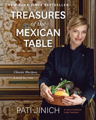 Pati Jinich - Pati Jinich Treasures Of The Mexican Table, Inbunden. Tillgänglighet: Lägg i varukorg