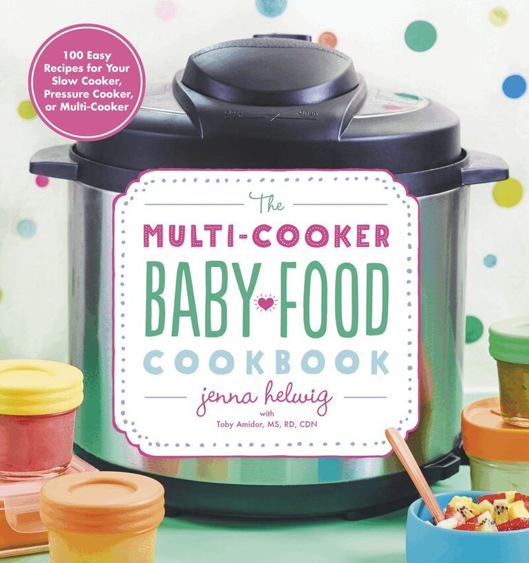 Jenna Helwig - Multi-Cooker Baby Food Cookbook, Häftad. Tillgänglighet: Tillfälligt slut