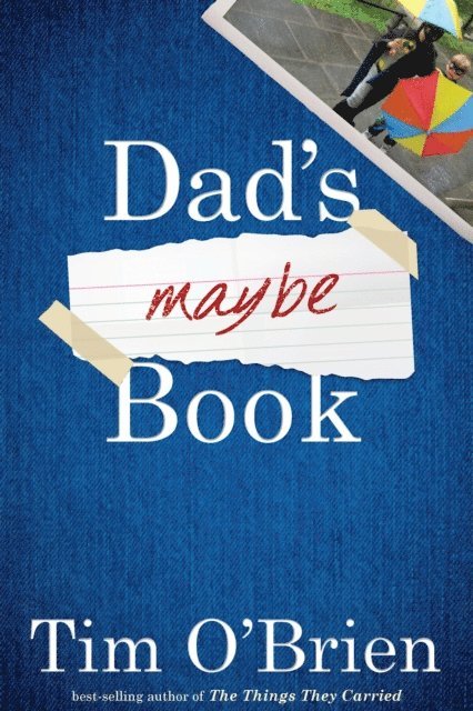 Tim O'Brien - Dad's Maybe Book, E-bok