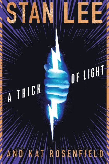 Kat Rosenfield, Stan Lee - Trick of Light, E-bok