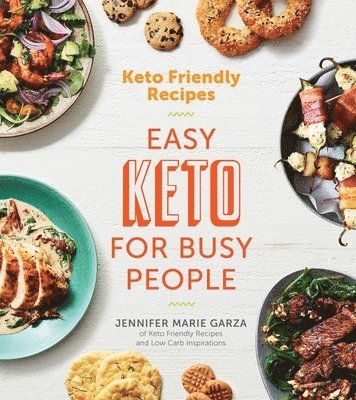 Jennifer Marie Garza - Keto Friendly Recipes: Easy Keto For Busy People, Häftad. Tillgänglighet: Lägg i varukorg