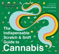 Indispensable Scratch & Sniff Guide To Cannabis
