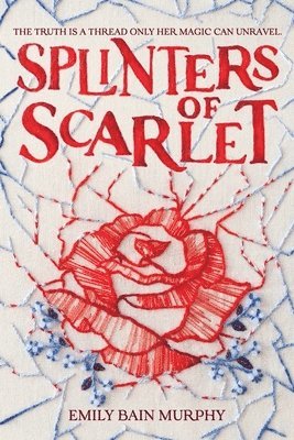 Emily Bain Murphy - Splinters of Scarlet, Inbunden. Tillgänglighet: Lägg i varukorg