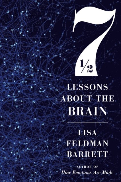 Lisa Feldman Barrett - Seven And A Half Lessons About The Brain, E-bok