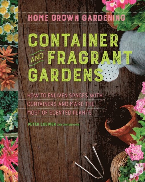 Container and Fragrant Gardens