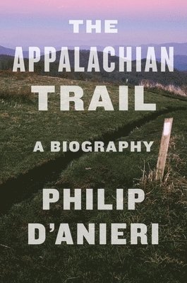 Philip D'Anieri - D'Anieri, P: Appalachian Trail, Inbunden