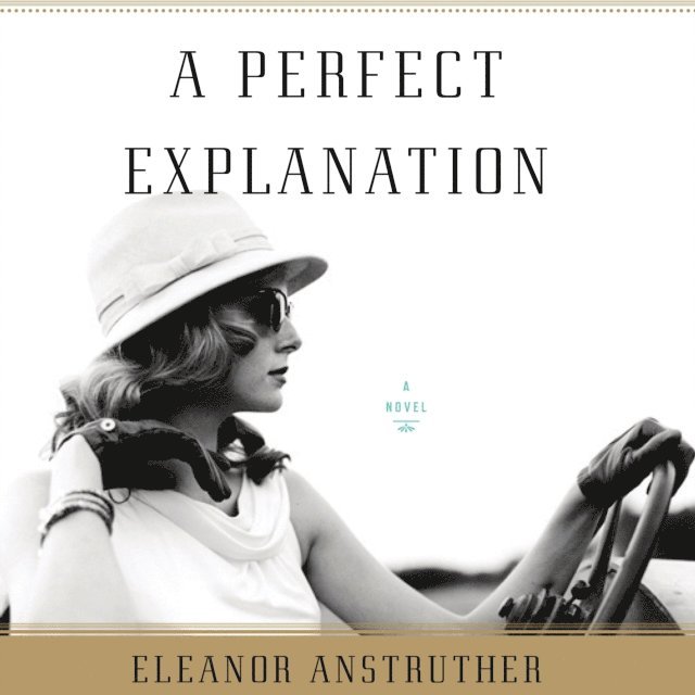 Eleanor Anstruther - Perfect Explanation, Ljudbok
