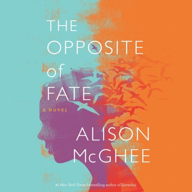 Alison McGhee - Opposite Of Fate, Ljudbok