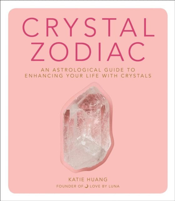 Katie Huang - Crystal Zodiac, E-bok