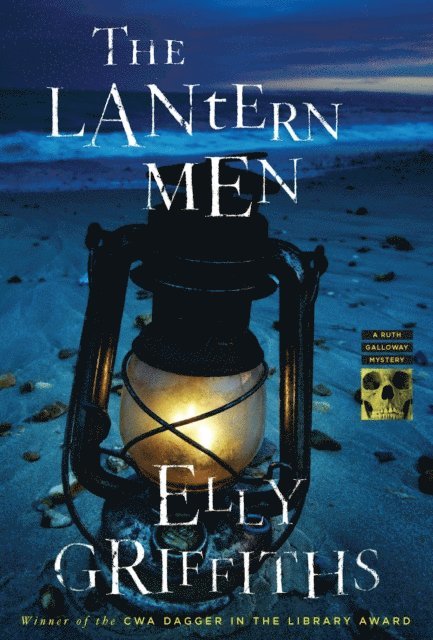 Elly Griffiths - Lantern Men, E-bok