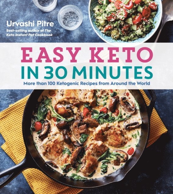 Urvashi Pitre - Easy Keto In 30 Minutes, E-bok. Tillgänglighet: Lägg i varukorg