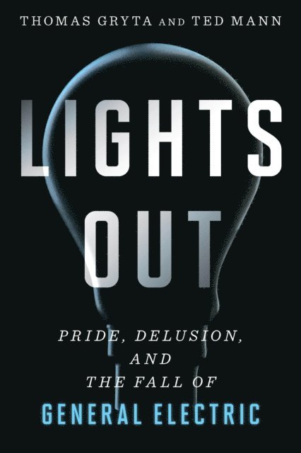 Ted Mann, Thomas Gryta - Lights Out, E-bok