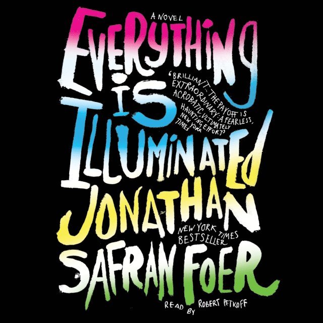 Jonathan Safran Foer - Everything Is Illuminated, Ljudbok