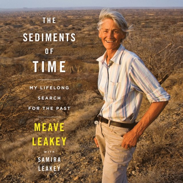 Samira Leakey, Meave Leakey - Sediments Of Time, Ljudbok