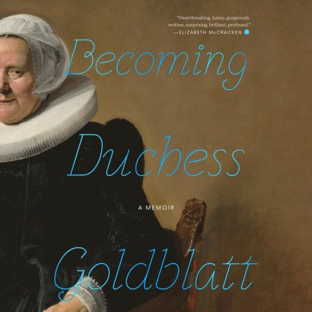 Duchess Goldblatt, Anonymous - Becoming Duchess Goldblatt, Ljudbok