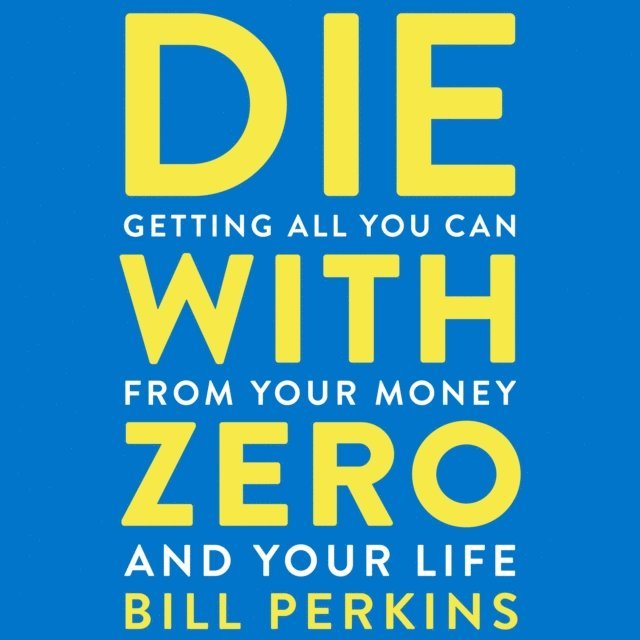 Bill Perkins - Die With Zero, Ljudbok